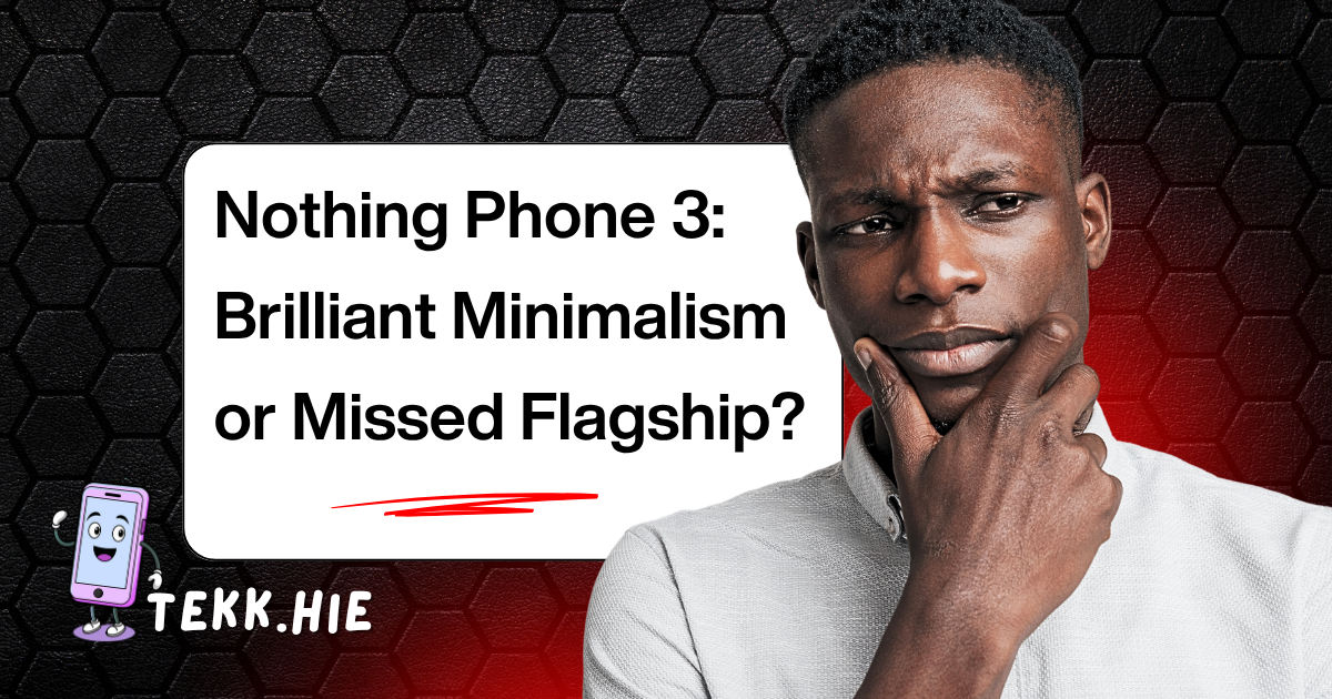 Thumbnail for nothing phone 3: brilliant minimalism or missed flagship