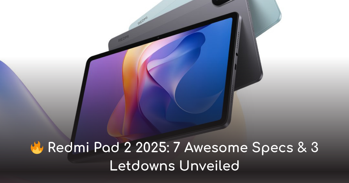 Thumbnail for redmi pad 2 (2025): 7 awesome specs &amp; 3 letdowns unveiled